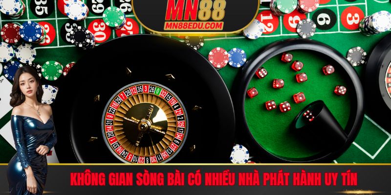 Không gian sòng bài có nhiều nhà phát hành uy tín